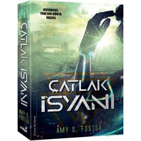 Çatlak İsyanı - Amy S. Foster
