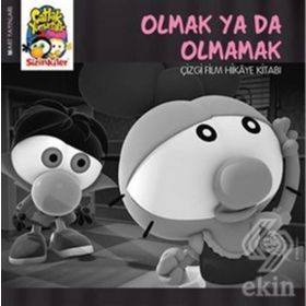 ÇATLAK YUMURTALAR SIZINKILER - OLMAK YA DA OLMAMAK - KOLEKTIF