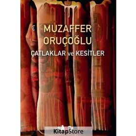 Çatlaklar ve Kesitler - Muzaffer Oruçoğlu