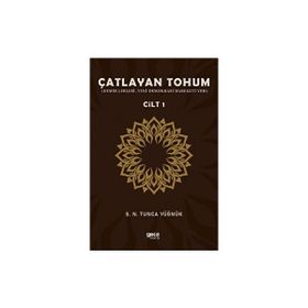 Çatlayan Tohum Cilt 1 - S. N. Tunca Yüğnük