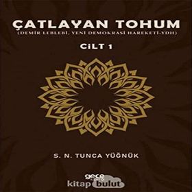 Çatlayan Tohum Cilt 1 - S. N. Tunca Yüğnük