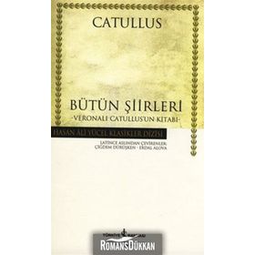 Catullus - Bütün Şiirleri - Hasan Ali Yücel Klasikleri - Catullus