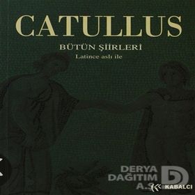 Catullus - Bütün Şiirleri - Hasan Ali Yücel Klasikleri - Catullus