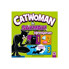 Catwoman ile Saymayı Öğreniyorum - Benjamin Bird Ethen Beavers