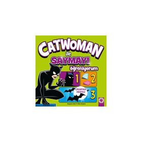 Catwoman ile Saymayı Öğreniyorum - Benjamin Bird Ethen Beavers