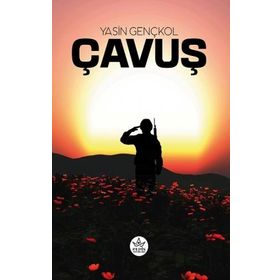 Çavuş - Yasin Gençkol - Elpis Yayınları
