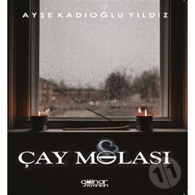 Çay Molası - Ayşe Kadıoğlu Yıldız - Gülnar Yayınları
