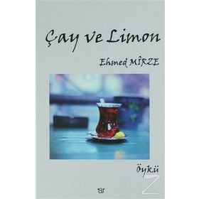 Çay ve Limon - Ehmed Mirze