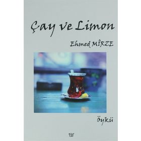 Çay ve Limon - Ehmed Mirze