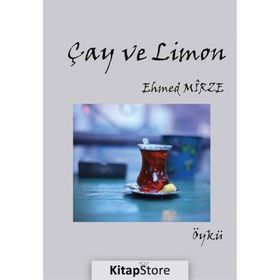 Çay ve Limon - Ehmed Mirze