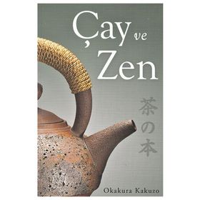 Çay ve Zen - kakuzo okakura