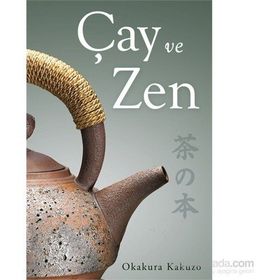 Çay ve Zen - kakuzo okakura