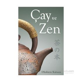Çay ve Zen - kakuzo okakura