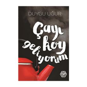 Çayı Koy Geliyorum - Duygu Uğur