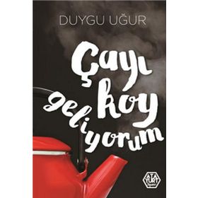 Çayı Koy Geliyorum - Duygu Uğur