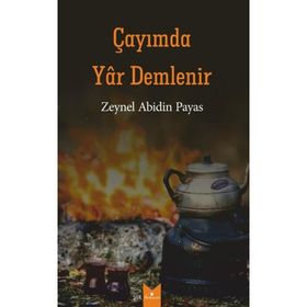 Çayımda Yar Demlenir Zeynel Abidin Payas Serencam Yayınevi