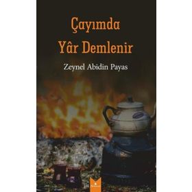 Çayımda Yar Demlenir Zeynel Abidin Payas Serencam Yayınevi