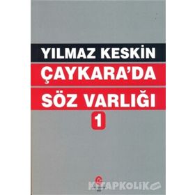 Çaykara da Söz Varlığı - Yılmaz Keskin