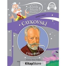ÇAYKOVSKİ BAY MAJÖRLE KLASIK MÜZİK MASALLARI-5 - NEŞE TÜRKEŞ