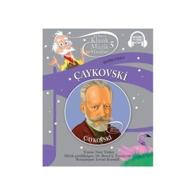 ÇAYKOVSKİ BAY MAJÖRLE KLASIK MÜZİK MASALLARI-5 - NEŞE TÜRKEŞ