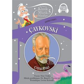 ÇAYKOVSKİ BAY MAJÖRLE KLASIK MÜZİK MASALLARI-5 - NEŞE TÜRKEŞ