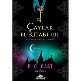 ÇAYLAK EL KİTABI 101 - P. C. CAST;KIM DONER