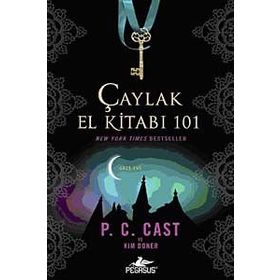 ÇAYLAK EL KİTABI 101 - P. C. CAST;KIM DONER
