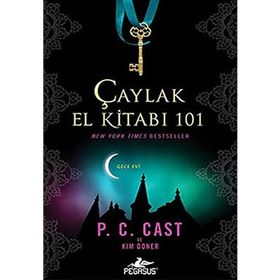 ÇAYLAK EL KİTABI 101 - P. C. CAST;KIM DONER