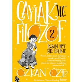 Çaylak İle Filozof 2 / İnsan Diye Bir Kelime / Özkan Öze