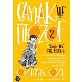 Çaylak İle Filozof 2 / İnsan Diye Bir Kelime / Özkan Öze