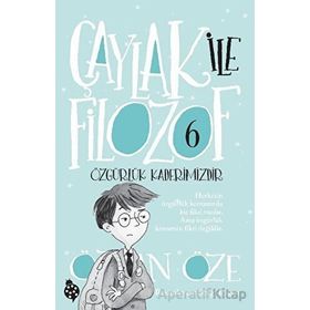 Çaylak ile Filozof 6 Özgürlük Kaderimizdir - Özkan Öze