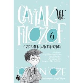 Çaylak ile Filozof 6 Özgürlük Kaderimizdir - Özkan Öze