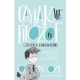 Çaylak ile Filozof 6 Özgürlük Kaderimizdir - Özkan Öze