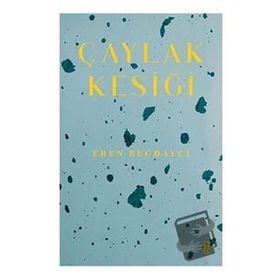 Çaylak Kesiği - Eren Buğdaycı