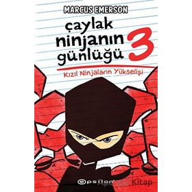 Çaylak Ninjanın Günlüğü 3 - Kızıl Ninjaların Yükselişi - Marcus Emerson