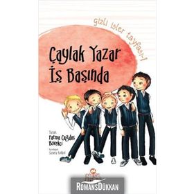 ÇAYLAK YAZAR İŞ BAŞINDA - FATMA ÇAĞDAŞ BÖREKÇI