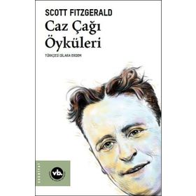 CAZ ÇAĞI ÖYKÜLERI - F. SCOTT FITZGERALD