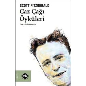 Caz Çağı Öyküleri - Francis Scott Key Fitzgerald