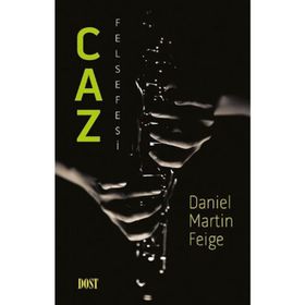 Caz Felsefesi - Daniel Martin Feige