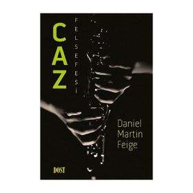 Caz Felsefesi - Daniel Martin Feige