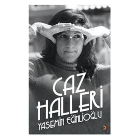 Caz Halleri - Yasemin Eğinlioğlu