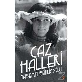 Caz Halleri - Yasemin Eğinlioğlu