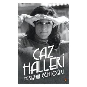 Caz Halleri - Yasemin Eğinlioğlu
