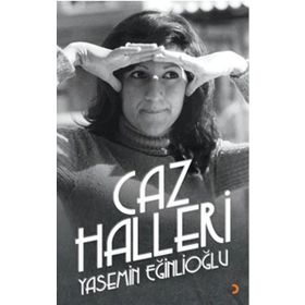 Caz Halleri - Yasemin Eğinlioğlu