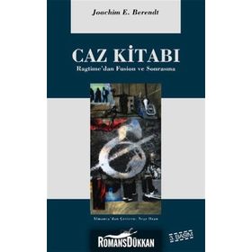 CAZ KİTABI RAGTIME'DEN FUSION VE SONRASINA - JOACHIM E. BERENDT