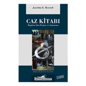 CAZ KİTABI RAGTIME'DEN FUSION VE SONRASINA - JOACHIM E. BERENDT