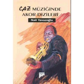 CAZ MÜZİĞİNDE AKOR DIZILERI - NAIL YAVUZOĞLU