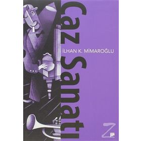 CAZ SANATI - İLHAN K. MIMAROĞLU