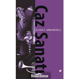 CAZ SANATI - İLHAN K. MIMAROĞLU