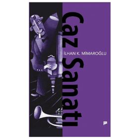 CAZ SANATI - İLHAN K. MIMAROĞLU